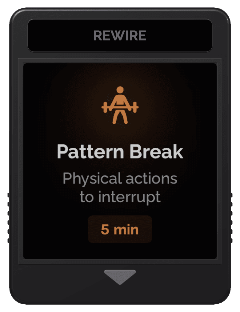 Pattern Break cartridge from the Rewire app: Physical actions to interrupt, 5 min